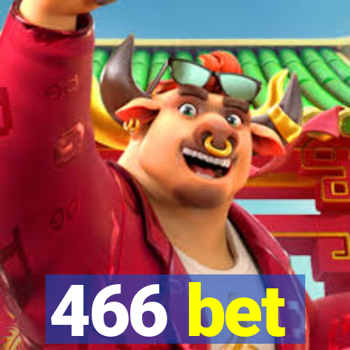 466 bet